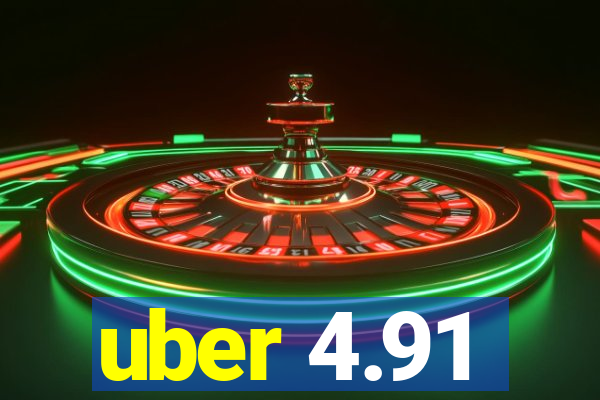 uber 4.91